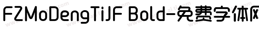 FZMoDengTiJF Bold字体转换